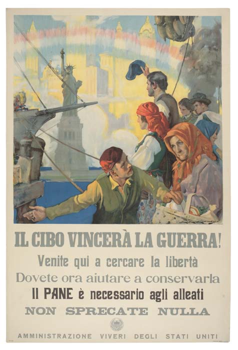 Il Cibo Vincera La Guerra!, Venite Qui a Cercare La Liberta, Dovete Ora Aiutare A Conservarla, II Pane e Necessario Agli alleati, Non Sprecate Nulla, Amministraziione Vieri Degli Stati Uniti