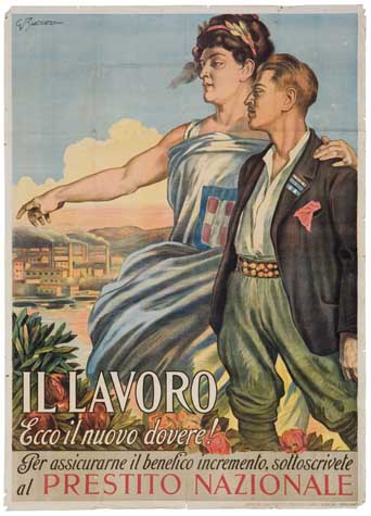 Il Lavoro, Ecco Il Nuovo Dovere!, Ter Assicurarne Il Benelico Incrementio. Solloscrivete, Al Prestito Nazionale