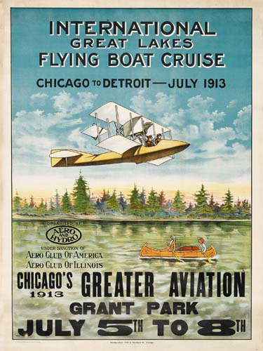International, Great Lakes, Flying Boat Cruise, Chicago to Detroit July 1913, Aero and Hydro, Aero Club or America, Aero Club or Illinois, Chicago’s 1913, Greater Aviation, Grant Park, July 5th To 8th