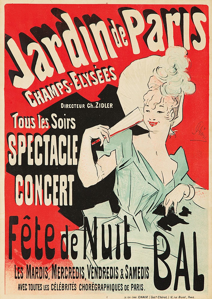 Jardin De Paris, Champs-Elysees, Directeur Ch. Zidler, Tous Les Soirs, Spectacle, Concert, Fete De Nuit, Les Mardis, Mercredis, Vendredis & Samedis, Bal, Avec Toutes Les Celebrites Choregraphiques De Paris., imp Chaix (Succ. Cheret) 18 Rue Brunel. Paris