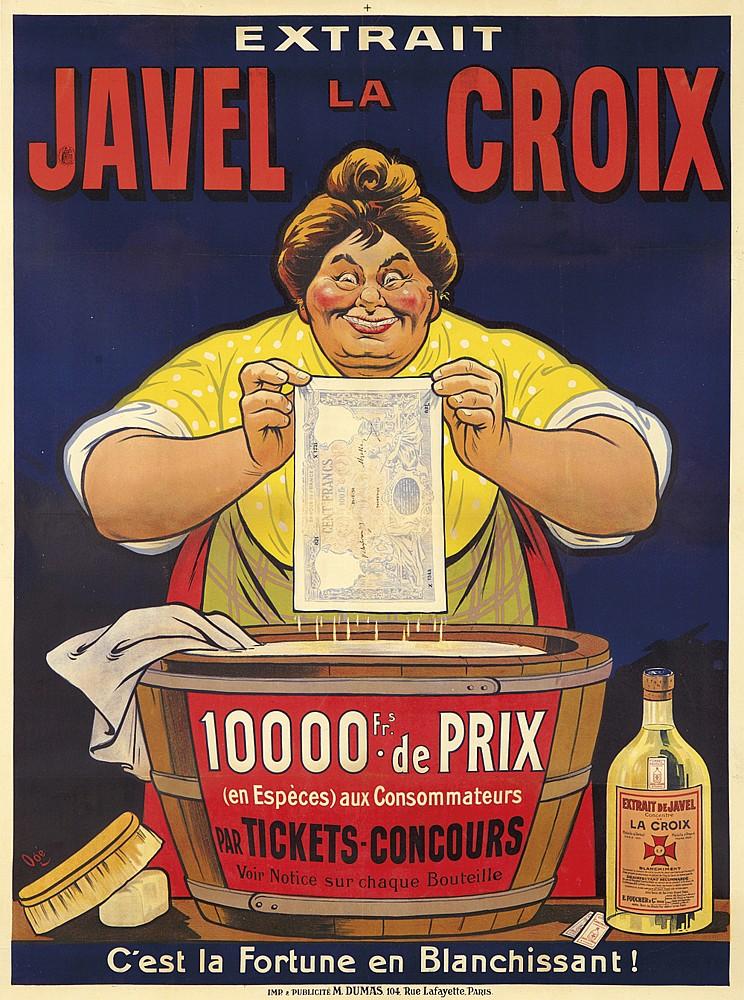 Extrait, Javel La Croix, 10000 Frs. De Prix, (En Especes) Aux Consommateurs, Par Tickes   Concours, Voir Notice Sur Chaque Bouteille, C’Est La Fortune En Blanchissant !, Extrait De Javel, La Croix, Imp & Publicites M. Dumas 104 Lafayette. Paris