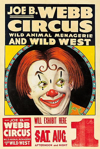Joe B. Webb Circus, Wild Animal Menagerie, And Wild West, Joe B. Webb Circus, Wild Animal And Wild west, Will Exhibit Here, Sal Aug. Afternoon And Hight 1