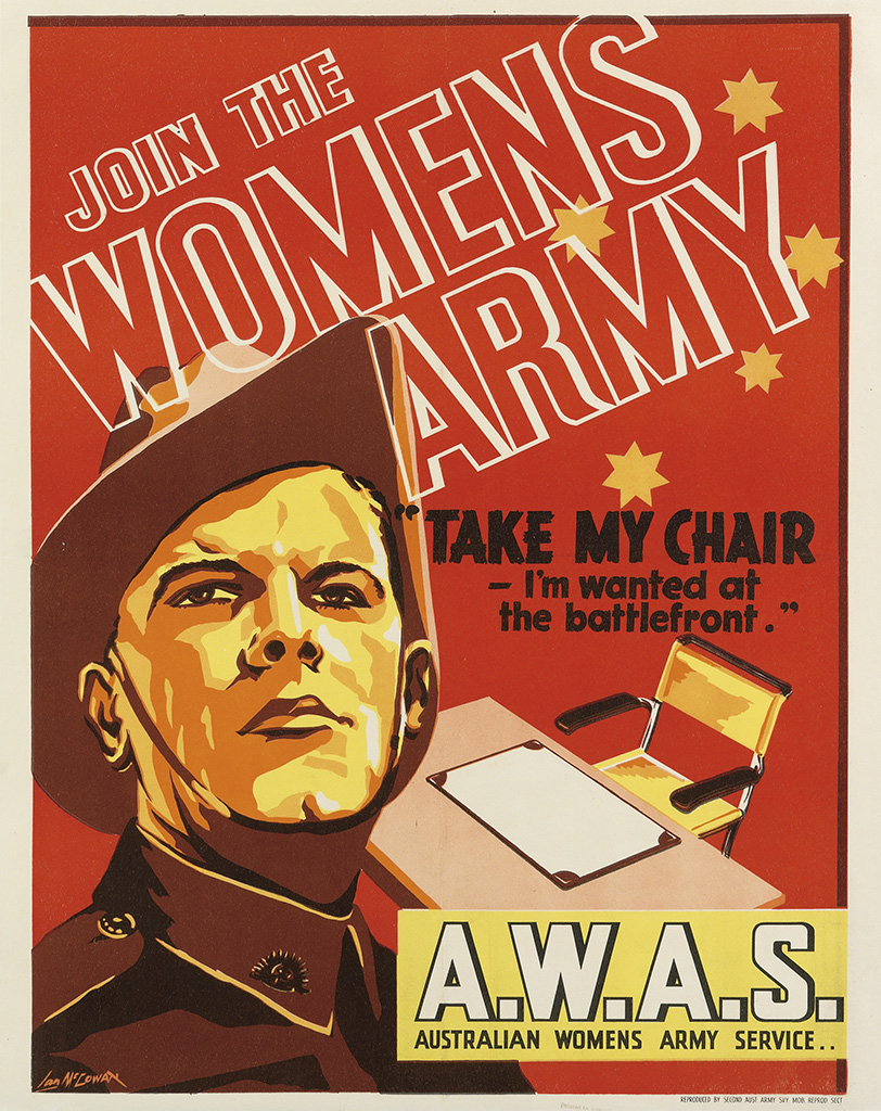 Join The, Womens, Army, “Take My Chair, I m Wanted At, The Battlefront.” A.W.A.S. Australian Womens Army Services.