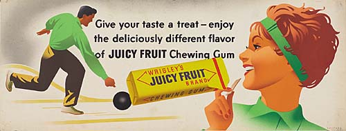 Give Your Taste A Treat-Enjoy, The Deliciously Different Flavor, Of Juicy Fruit Chewing Gum, Juicy Fruit