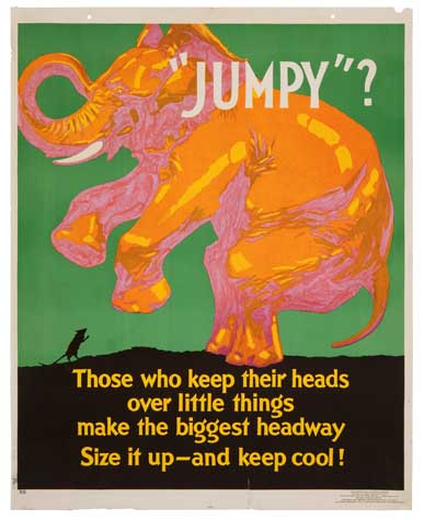 “Jumpy”?, Those Who Keep Their Heads, Over Little Things, Make The Biggest Headway, Size It Up-And Keep Cool!
