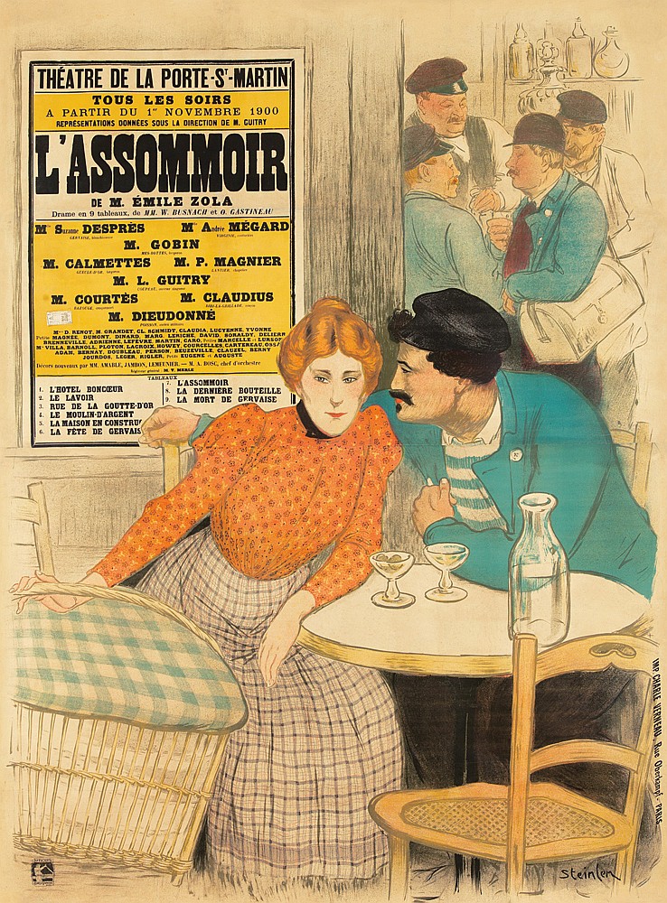 Theatre De  La Porte st Matrin, Tous Les Soirs, A Partir Du 1 November 1900, Representations Donnees sous La Direction De M. Cuitry, LAssommoir, De M. Emile Zola, drame en 9 tableaux do N.N.W.Busnach et 0.Gastineau, M Same Despres M Andie, Megard, M. Gobin, m. Calmettes M.Claudius, M.Dieudone, M.D. Renot.M.Grandlt. Gl.Scnmidt claudia, Lucyenne Yuonne, Dumont Dinard Marg Leriche dacid Auouste, 1.L’Hotel Boncoeur, 2.Le Lavoir, 3.Rue De la Goutte.D’or, 4.Le Moulin D’Argent, 5. La Maison En Construe, 6. La Fete De Gervais, 7. L’assommoir, 8. La Derniere Bouteille, 9. La Mort De Grvaise, Steinlen,  Imp. Charles Verneau. Rue Oberakampf.Paris