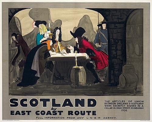 Scotland, By, East Coast Route, Full Information From Any L N E R Agency., The Articles Of Union, Between England & Scotland, Were Secretly Signed In A, Cellar In High Street Edinburgh, 1706