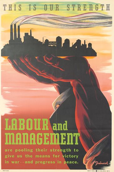 This Is Our Strength, Labour And Management Are Pooling Their Strength To Give Us The Means For Victory In War And Progress In Peace.