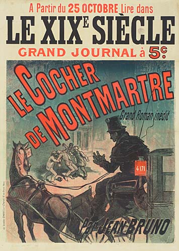 A Pertir Du 25 Octobre Lire Dans, Le Xixe Siecle, Grand Journal A 5c, Le Cocher De Montmartre, Grand Roman Inedit, Par Jean Brund