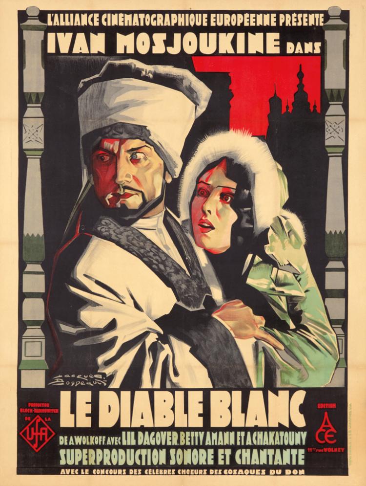L’Alliance Cinematographique Europeenne Present, Ivan Mosjoukine Dans, Le Diable Blanc, De A Wolkoff Ave Lil Dagovar.Betty Amann Et A. Ahakatouny, Superproduction Sonore Et Chantante, Avec LE Concours Des Celebres Choeurs Des Cosaques Du Don