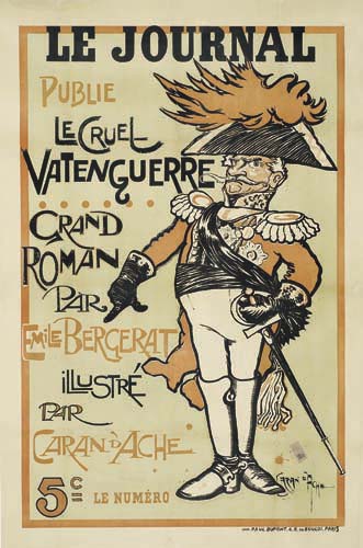 Le Journal, Publie le cruel vatenguerre, Grand roman par emile bergerat, Illustre par caran d’ache 5c le numero