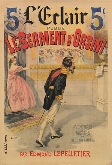 5c L’eclair Publie, La Serment D’orsini, Aventures Mceurs Scond Empire, Par Edmond Lepelletier, H.Laas Paris,