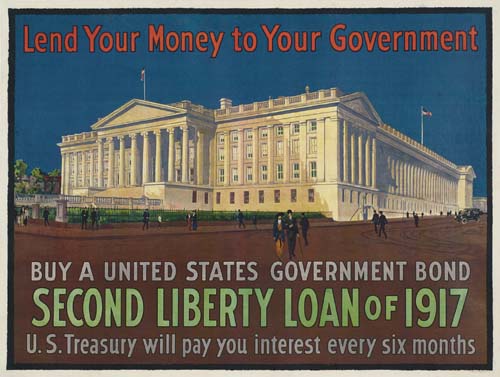 Lend Your Money To Your Government, Buy A United States Government Bond, Second Liberty Loan Of 1917, U. S. Treasury Will Pay You Interest Every Six Months