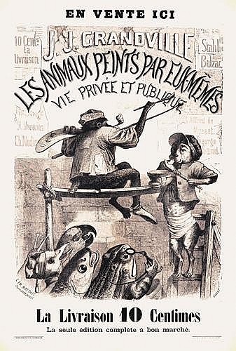 En Vente Ici, J.J. Grandville, Stah, Bulzac, 10 Cente, La, Uvrason, Les Animaux Peints Par Eux Memes, Vie Privee Et Publique, LA Livraison 10 Cenlines, La Soule Edition Complete A Bon Marche.