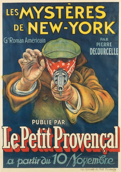 Les Mysteres De New-York, Gd Roman Amerieain, Per Pierre Decourcelle, Publie Par, Le Petit Provencal, A Partir Au 10 Noremgre