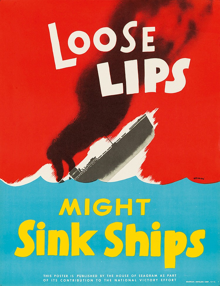 Loose, Lips, Might, Sink ships, This p[oster is published bt the house of seagram as part, of its Contribution tro the National victorey Effort