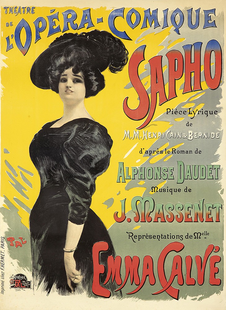 T^heatre, De L’Opera   Comique, Sapho, Piece Lyrique, De, M. M. Henri Cain & Bernide, D’Apres Le Roman De, Alphonse Daudet, Musique De, J. Massenet, Representations De Melle, al, Emma Calve, Impreime Chez F.Hermet. Paris