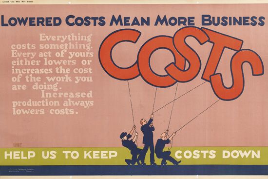 Lowered Costs Mean More Business, Verything Costs Something. Every act Of Yours Either Lowers Or Increases The Cost Of The Work You are Doing. Increased Production Always, Lowers Costs., Help Us To Keep, Costs Down