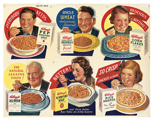 everybooy Needs, Kellogg’s Pep Wxiat, Whole Wheat Delicioccaly flauasel, Krumbles, Delicious Anytme!, Kellogg’s corn Flakes, the Natural Laxative Food!, All-Bran, Better!, So crisp Crackes In Cacam, Kellogg’s Rice Krispies, And these better Bran Flaes Are mildly larative,