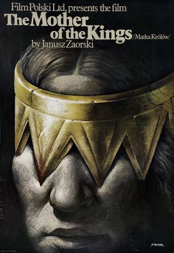 Film Polski Ltd. Presents The Film, The Mother Of The Kings, Matka Krolow, by Janusz Zarorki