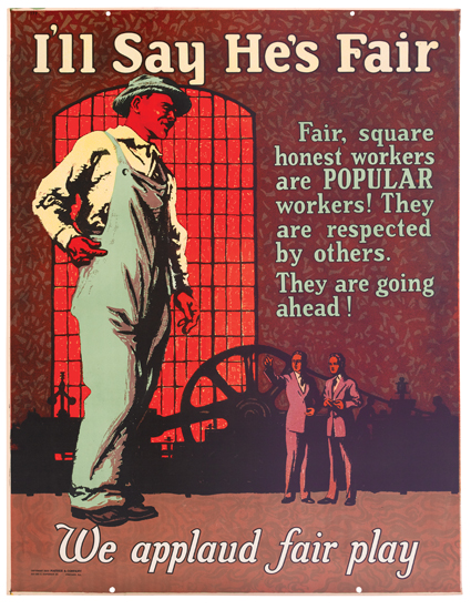 I’ll Say He’s Fair, Fair, square honest workers are Popular workers!, They are respected by others., They are going ahead!., We Applaud Fair Play.