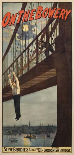 On the Bowery, Steve Brodie’s Sensational Leap from Brooklyn Bridge, man jumps from bridge