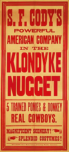 S.F. Cody’s Powerful American Company in the Klondyke Nugget, long red poster