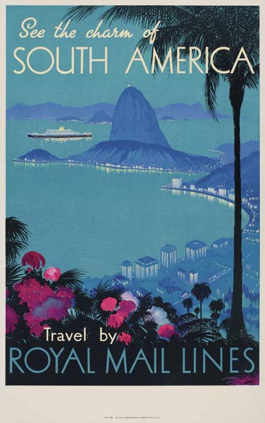 See the Charm of South America, Travel by Royal Mail Lines, blue poster