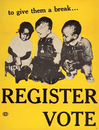 To Give Them A Break, Register Vote, yellow poster, children