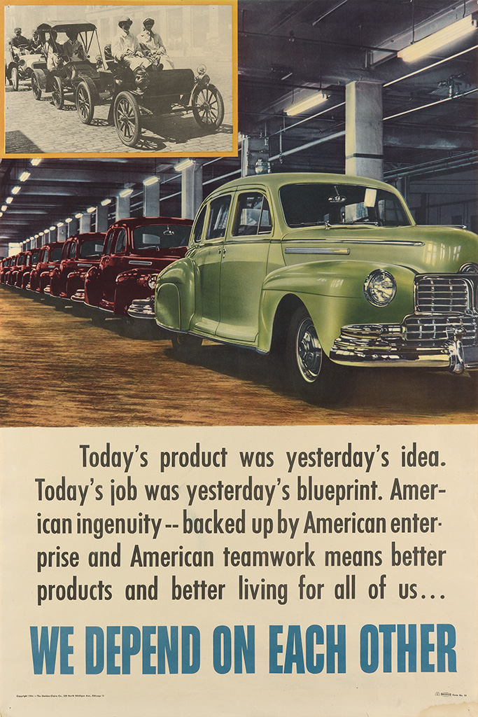 Today’s Product was Yesterday’s Idea, We Depend on Each Other, cars